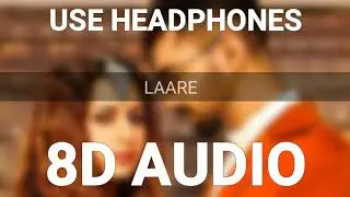 LAARE (8D Audio) - Maninder Buttar | Sargun Mehta | B Praak | Jaani | Arvindr Khaira