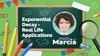 Exponential Decay: Real Life Applications