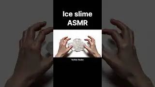 Ice slime ASMR 🧊🎧🎶