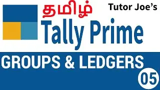 Groups and Ledgers in Tally Prime | Tally Prime Tutorial in Tamil