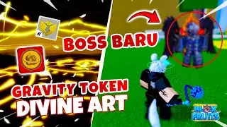GRAVITY TOKEN & BOSS BARU Blox Fruits !! NASIB CONTROL DAN DIVINE ART