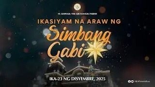 Ikasiyam na Araw ng Simbang Gabi | Disyembre 23, 2025 | 9:00 N.G.