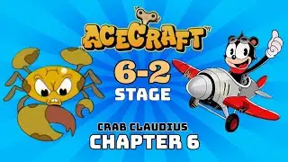 ACECRAFT - Chapter 6, Stage 6-2: The Crab Clawdius Boss Fight!