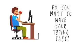 Do you want to type fast?