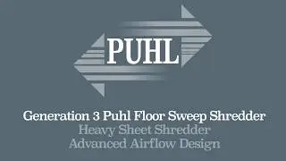 Puhl Generation 3 Floor Sweep Shredder