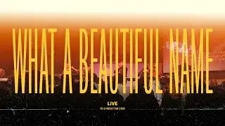 WHAT A BEAUTIFUL NAME (LIVE)
