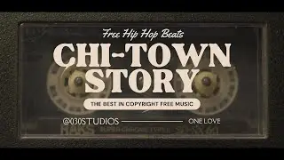 CHI-TOWN STORY | Free Chicago Style Hip Hop Beat | Instrumental Rap Freestyle | No Copyright