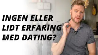 Ingen eller lidt erfaring med dating -  Klient succes historie