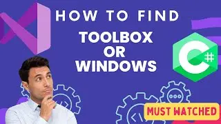 How to find lost toolbox, property and other windows in  Visual Studio 2022