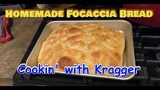 Cookin' with Kragger: Focaccia Bread and Garlic Parmesan Dip