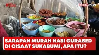 Sarapan Murah Nasi Gurabed di Cisaat Sukabumi, Apa Itu? #Beritasatu