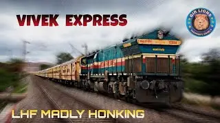 MADLY HONKING VIVEK EXPRESS THRASHES AT MPS 110 KMPH | LHF MODE WDG-4 | #indianrailway #vivekexpress