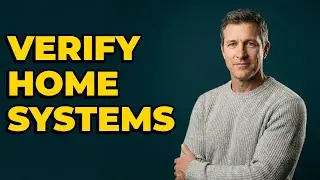 How To Confirm All Home Systems Work Before Closing?