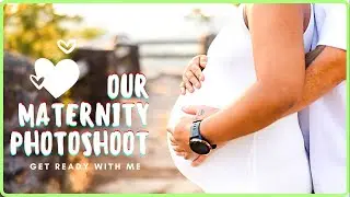 Maternity Photoshoot | GRWM |  Kalishenanigans
