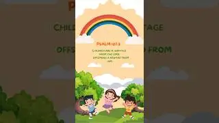 Psalm 127:3 😊☀️ #kids #shorts #christian #bible #god #children