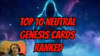 Gods Unchained: Top 10 Genesis Neutral cards!