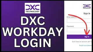 How to Login DXC Workday Online 2024?