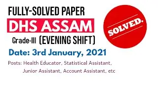 DHS  Assam  Junior Assistant/ Health Educator Fully Solved Paper I 3 January, 2021 I Evening Shift I