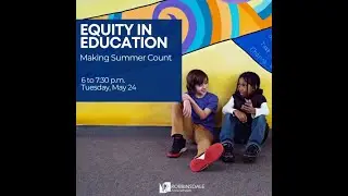 Equity in Education: Making Summer Count