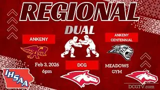ANKENY v ANKENY CENTENNIAL v DCG Varsity Wrestling 2-3-26 @ 6:00pm (Regional Dual)