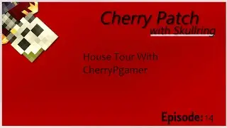 CherryPatch Episode #14 House Tour With CherryPgamer