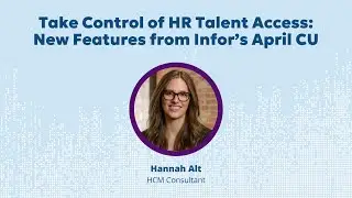 Take Control of HR Talent Access New Features from Infor&rsquo;s April CU