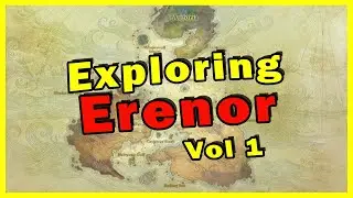 Exploring Erenor (LMP Entry)