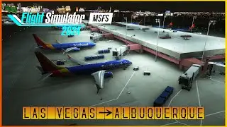 MSFS 2024| VEGAS - ALBUQUERQUE | FULL IMMERSION W/ BEYOND ATC,FS2CREW,GSX,CHASE PLANE