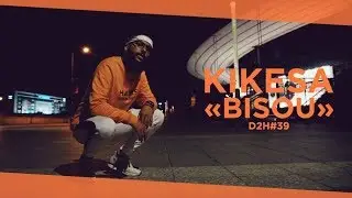 KIKESA -  BISOU (DDH#39)