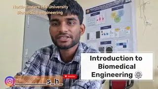 What is Biomedical Engineering🩻 it's Fields, Scopes, Placements, review of Biomedical Engg at NEHU 