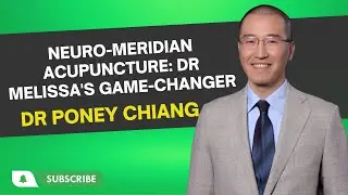 Beyond the Basics: Melissa Jong's Journey in Neuro-Meridian Acupuncture