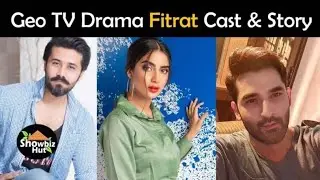Geo TV Drama #Fitrat Cast & Story | Showbiz Hut