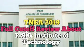Tnea counselling | Full Cutoff review about PSG institute of technology tnea 2019 | Vincent Maths |
