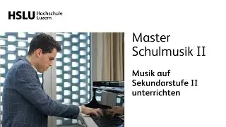 Master Schulmusik II – Musik auf Sekundarstufe II unterrichten