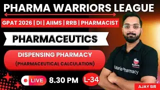 L-34| DISPENSING PHARMACY(CALCULATIONS) | #gpat2026 #aiimspharmacist #rrbpharmacist