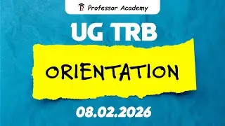 UG TRB | Orientation 08.02.2026 | Professor Academy