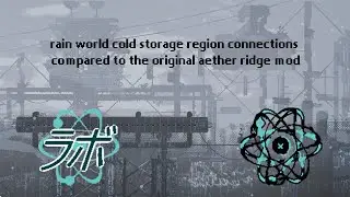 rain world cold storage region connections compared to the original aether ridge mod