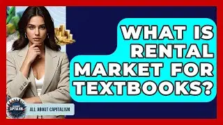 What Is Rental Market For Textbooks? - All About Capitalism