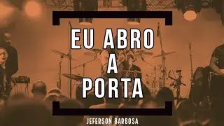Jeferson Barbosa - Eu abro a porta do meu coração (Clipe Oficial) | feat. Simone Barbosa