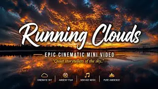 Running Clouds Epic Cinematic Promo Video #stellamastoraki  #cinematicsky #ambientfilm #newagemusic