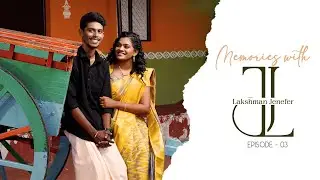 Memories with LJ | Ep.03 | Wedding Vlog | SK Creative Studios