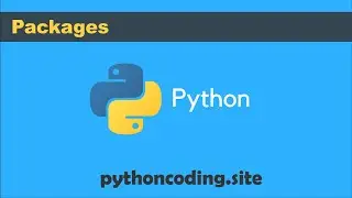 Tutorial 037:  Python Programming: Packages