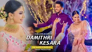 DAMITHRI AND KESARA | HOMECOMING | HIGHLIGHTS | VIRASH PRODUCTION | 2023