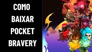 COMO BAIXAR POCKET BRAVERY NO CELULAR