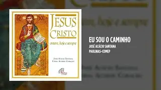 José Acácio Santana - Eu sou o caminho