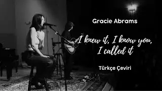 Gracie Abrams & Aaron Dessner - I knew it, I know you, I called it (live) (Türkçe Çeviri)