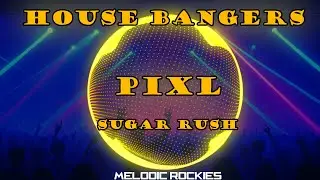 PIXL- Sugar Rush | Bass House | NCS Fanmade
