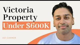 Top 5 Victoria Suburbs under $600K with Adi Chanda