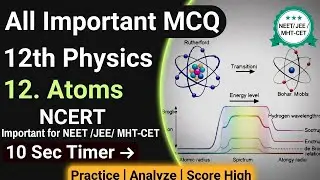 12. Atoms | Important MCQs | NCERT | JEE | Class 12 Physics