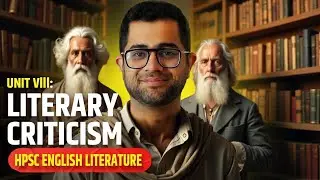 Unit VIII Literary Criticism HPSC English Literature Discussion